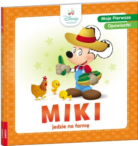 Ameet: DISNEY - Maluch: Moje Pierwsze Opowiastki - Miki jedzie na farmę