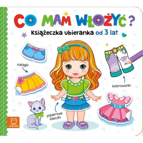 Aksjomat Co mam włożyć? Książeczka ubieranka od 3 lat KS0599 Aksjomat Co mam włożyć? Książeczka ubieranka od 3 lat KS0599
