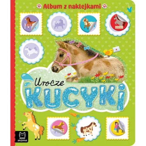 Aksjomat Urocze kucyki. Album z naklejkami KS0641 Aksjomat Urocze kucyki. Album z naklejkami KS0641