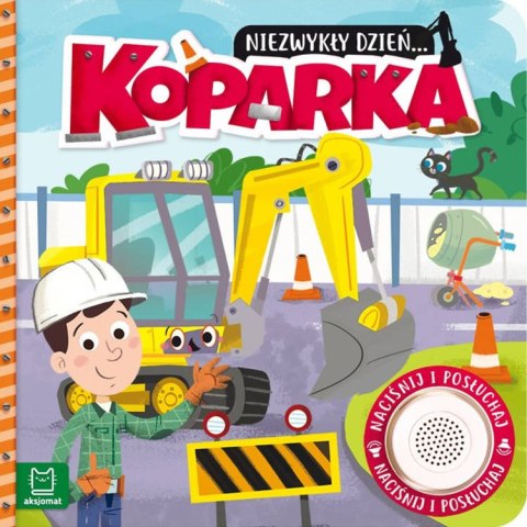 Aksjomat Niezwykły dzień... Koparka KS0592 Aksjomat Niezwykły dzień... Koparka KS0592
