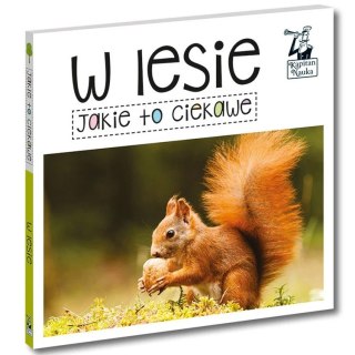 Kapitan Nauka Jakie to ciekawe. W lesie. KS1206